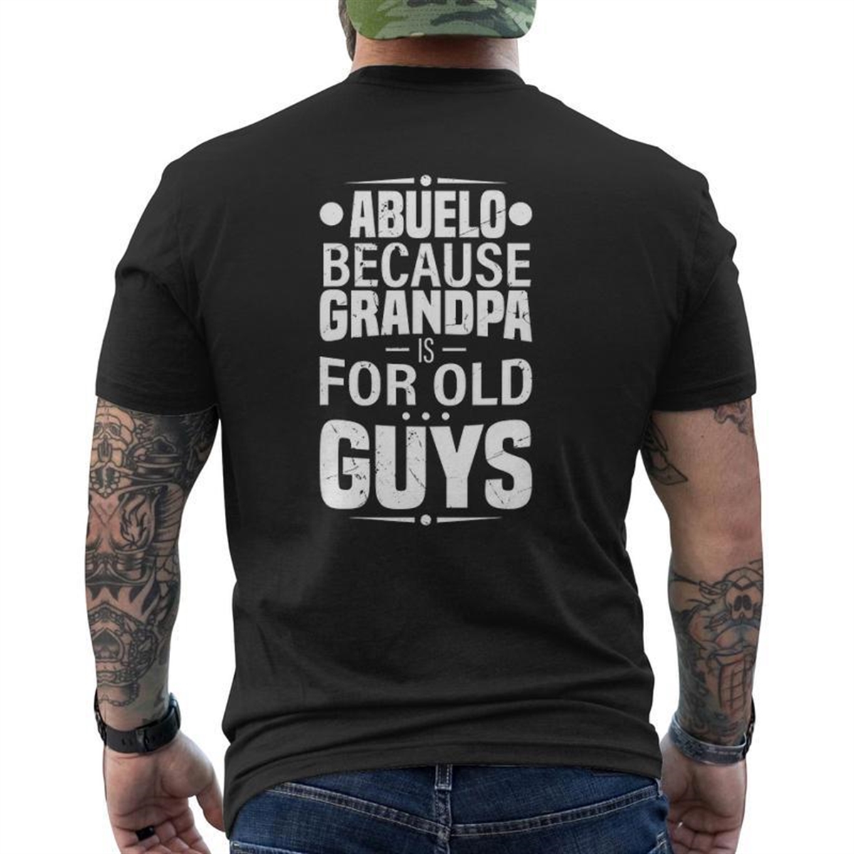 Abuelo Because Grandpa Is For Old Guys Dad Father’s Day Mens Back Print T-shirt