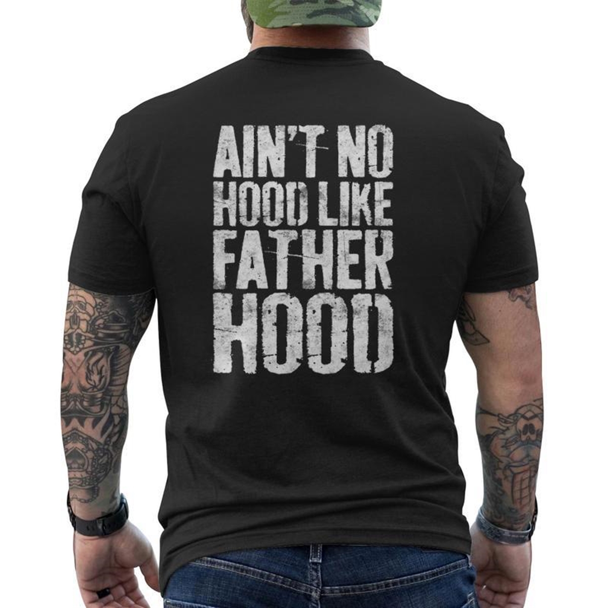 Ain’t No Hood Like Fatherhood Father’s Day Mens Back Print T-shirt