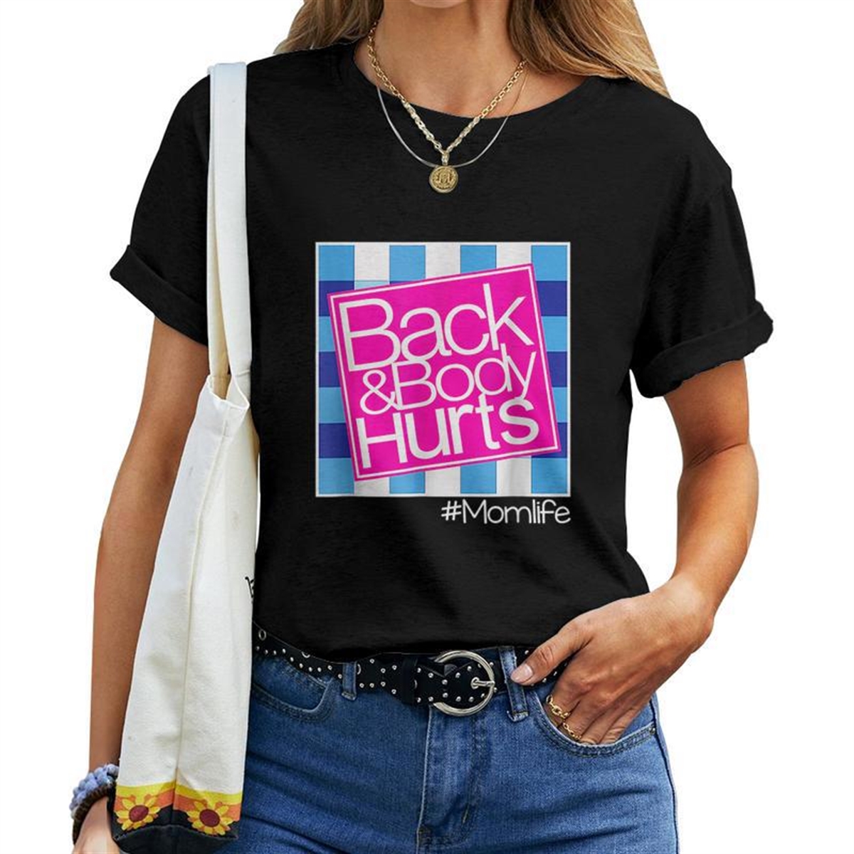 Back And Body Hurts Cute Momlife Women T-shirt
